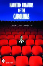 Haunted Theaters of the Carolinas