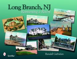 Long Branch, New Jersey : Reinventing a Resort