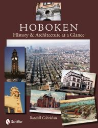 Hoboken : History and Architecture at a Glance