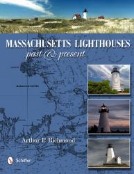 Massachusetts Lighthouses : Past and Present