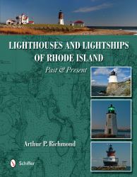 Lighthouses and Lightships of Rhode Island : Past and Present