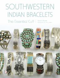 Southwestern Indian Bracelets : The Essential Cuff