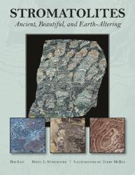 Stromatolites : Ancient, Beautiful, and Earth-Altering