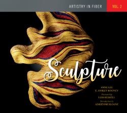 Artistry in Fiber, Vol. 2 : Sculpture