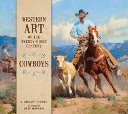 Western Art of the Twenty-First Century : Cowboys