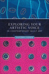 Exploring Your Artistic Voice in Contemporary Quilt Art