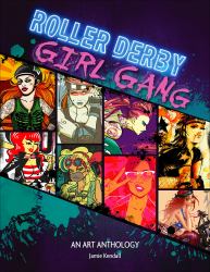 Roller Derby / Girl Gang : An Art Anthology