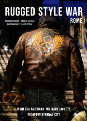 Rugged Style War--Rome : WWII-Era American Military Jackets from the Eternal City