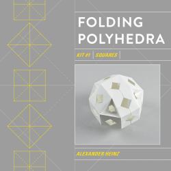 Folding Polyhedra Kit 1 : Squares