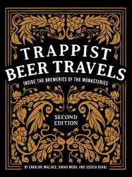 Trappist Beer Travels : Inside the Breweries of the Monasteries