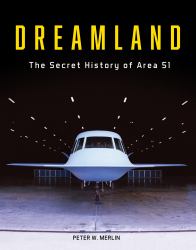 Dreamland : The Secret History of Area 51