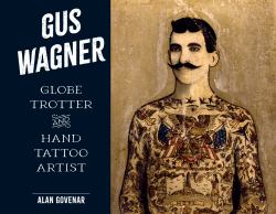 Gus Wagner : Globe Trotter and Hand Tattoo Artist