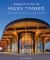 Innovations in Mass Timber : Sequestering Carbon with Style in Nonresidential Buildings