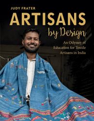 Artisans by Design : An Odyssey of Education for Textile Artisans in India