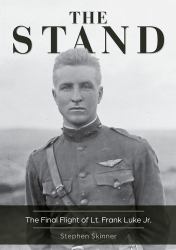 The Stand, 2nd Edition : The Final Flight of Lt. Frank Luke Jr