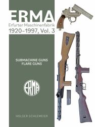 ERMA- Erfurter Maschinenfabrik, 1924-2003 : Submachine Guns - Flare Guns