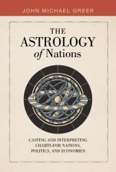 The Astrology of Nations : A Manual of Political and Economic Astrology