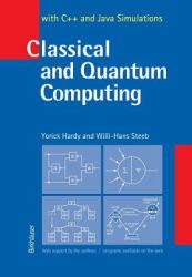 Classical and Quantum Computing : With C++ and Java Simulations