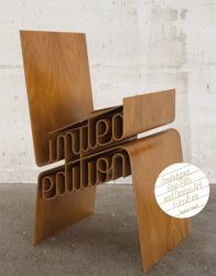 Limited Edition : Prototypes, One-Offs and Design Art Furniture