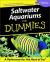 Saltwater Aquariums for Dummies®