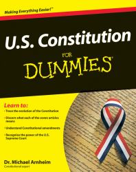 U. S. Constitution for Dummies