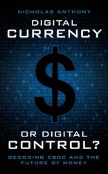 Digital Currency or Digital Control? : Decoding CBDC and the Future of Money