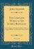 The Complete Works of Sir Joshua Reynolds, Vol. 1 Of 3 : First President of the Royal Academy, with an Original Memoir, and Anecdotes of the Author (Classic Reprint)