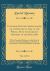 Universal History Americanised, or an Historical View of the World, from the Earliest Records to the Year 1808, Vol. 4 Of 12 : With a Particular Reference to the State of Society, Literature, Religion, and Form of Government, in the United States of Amer