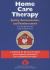 Home Care Therapy : Quality, Documentation and Reimbursement - A Handbook for Physical Therapists, Speech-Language Pathologists, and Occupational Therapists