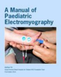 A Manual of Paediatric Electromyography