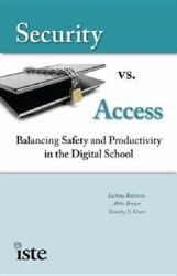 Security vs. Access : Balancing Saftey and Productivity in the Digital School