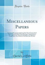 Miscellaneous Papers : Summary of Recent Investigations of the Value of Cacti As Stock Food; a Successful Dairy Farm; Planning a Cropping System; the Application of Vegetative Propagation to Leguminous Forage Plants; the Control of Texas Root-Rot of Cott