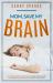 Mom, Save My Brain : The Hidden Airway Crisis Causing Brain Dysfunction in Hundreds of Millions of Children Worldwide