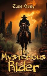 The Mysterious Rider : Classic Literature