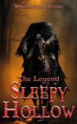 The Legend of Sleepy Hollow : Classic English Literature