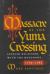 Massacre at the Yuma Crossing : Spanish Relations with the Quechans, 1779-1782