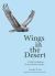 Wings in the Desert : A Folk Ornithology of the Northern Pimans