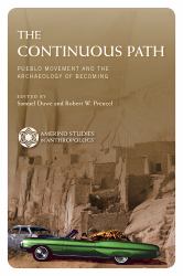 The Continuous Path : Pueblo Movement and the Archaeology of Becoming