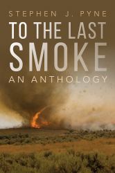 To the Last Smoke : An Anthology