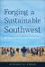 Forging a Sustainable Southwest : The Power of Collaborative Conservation