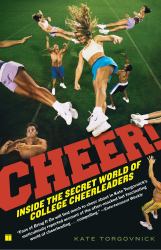 Cheer! : Inside the Secret World of College Cheerleaders