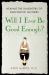 Will I Ever Be Good Enough? : Healing the Daughters of Narcissistic Mothers