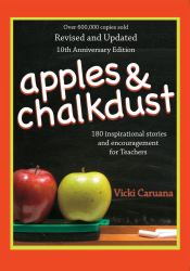 Apples and Chalkdust : Inspirational Stories and Encouragement for Teachers