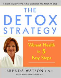 The Detox Strategy : Vibrant Health in 5 Easy Steps