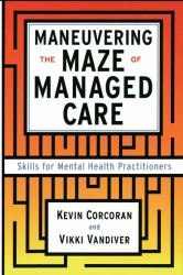 Maneuvering the Maze : Skills for Mental Health Practitioners