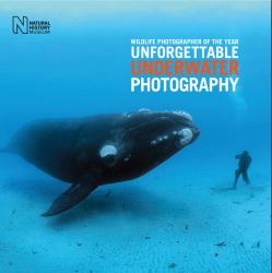 Wildlife Photographer of the Year : Unforgettable Underwater Photography