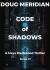 Code of Shadows : A Maya Blackwood Thriller (Series #1)