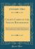 Courts Camps of the Italian Renaissance : Being a Mirror of the Life and Times of the Ideal Gentleman Count Baldassare Castiglione Derived Largely from His Own Letters and Other Contemporary Sources, to Which Is Added an Epitome of His Famous Work the Bo