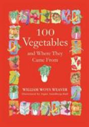 100 Vegetables and Where They Came From