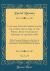 Universal History Americanised, or an Historical View of the World, from the Earliest Records to the Year 1808, Vol. 5 Of 9 : With a Particular Reference to the State of Society, Literature, Religion, and Form of Government, in the United States of Ameri